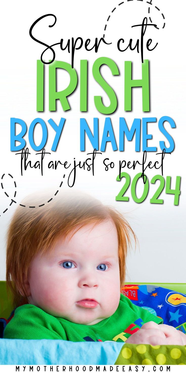 a baby with the words super cute irish boy names that are just so perfect