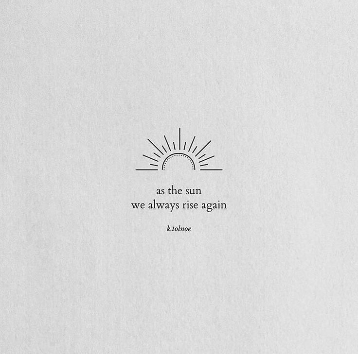 the sun as the sun we always rise again is shown in black on white paper