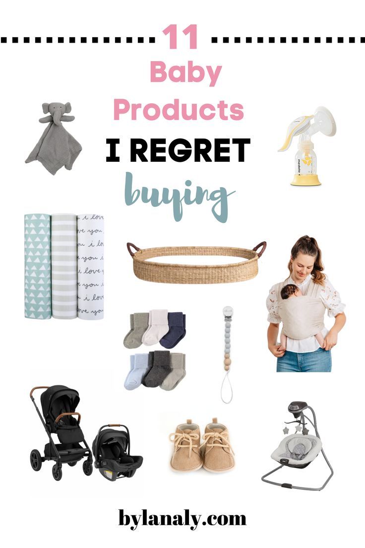 baby products that are being displayed with the words, 11 baby products i regret buying