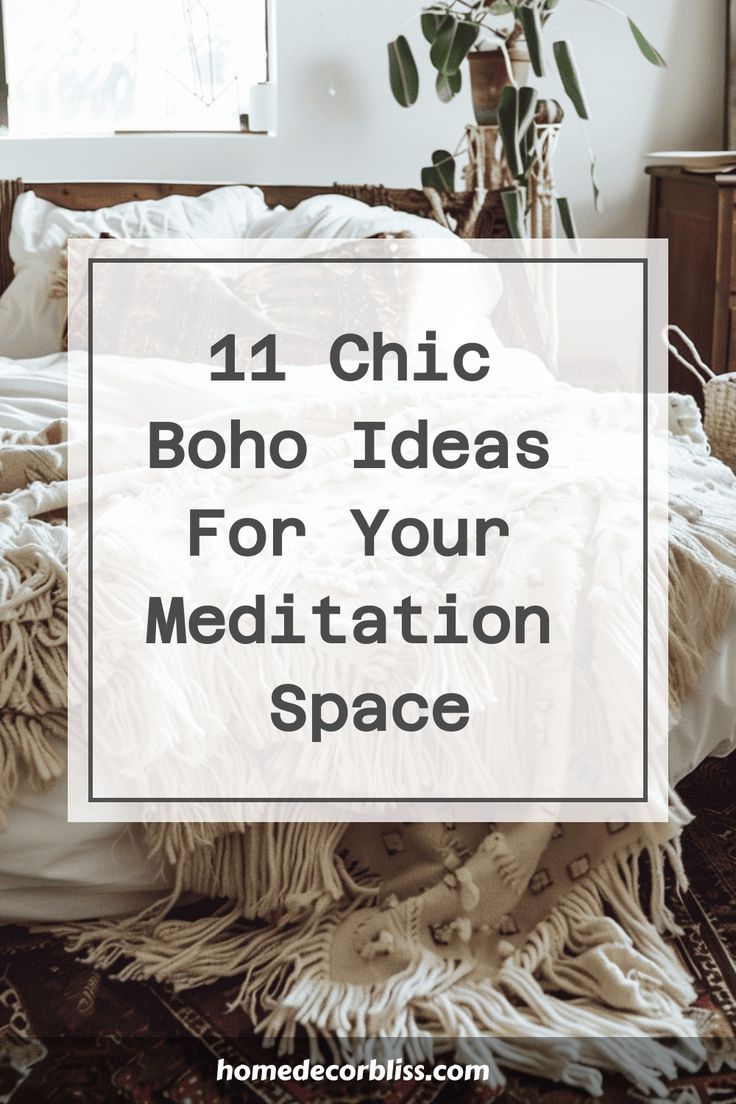 a bed covered in blankets and pillows with the words 11 chic boho ideas for your meditation space