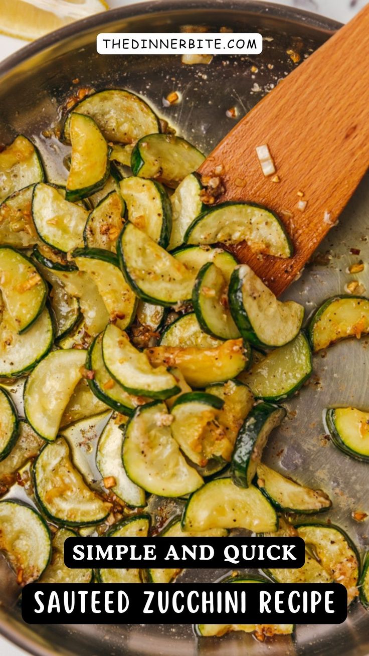 cooked zucchini in a skillet with a wooden spoon on the side and text overlay that reads simple and quick sauteed zucchini recipe