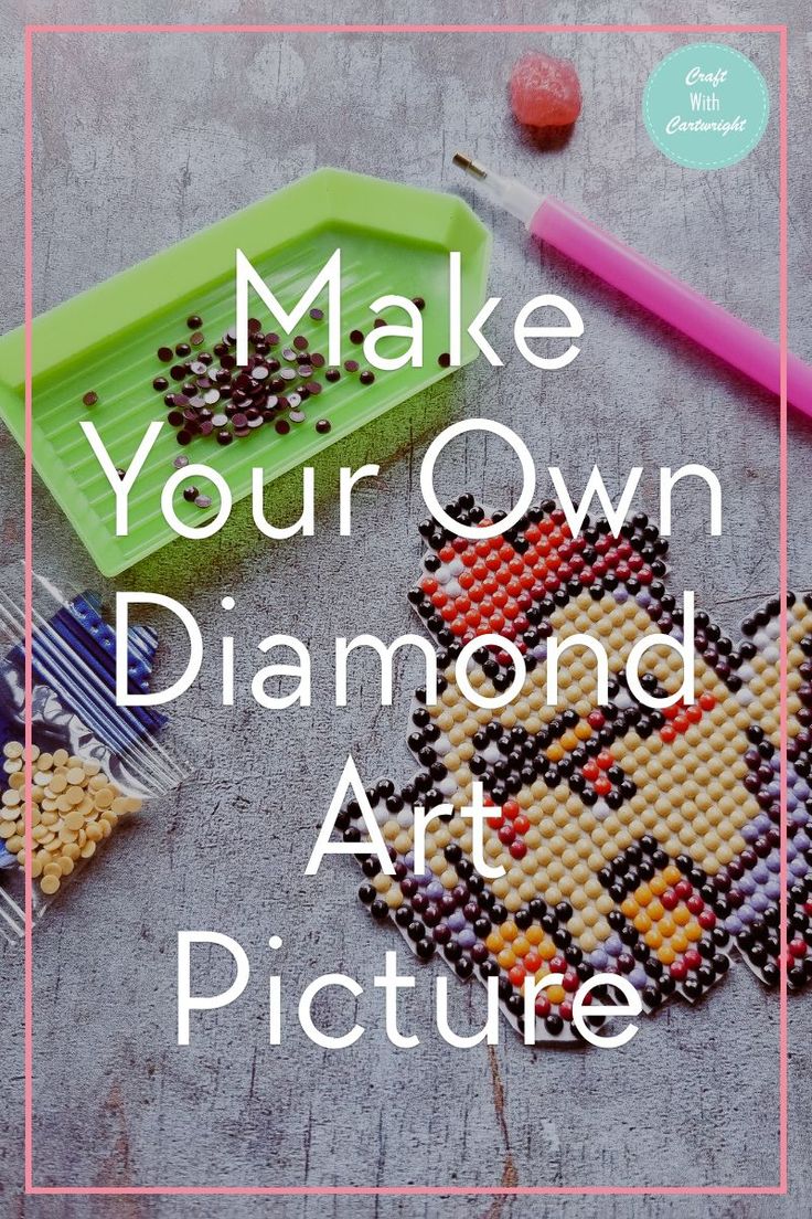 the words make your own diamond art picture are in front of a green tray with beads and