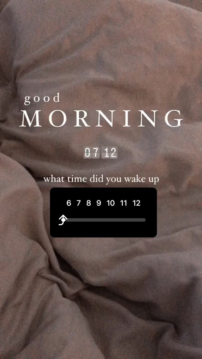 an image of a bed with the text good morning 01 / 12 what time did you wake up?