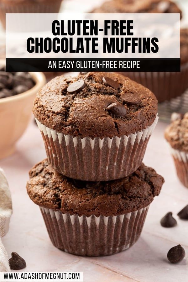 three chocolate muffins stacked on top of each other with text overlay reading gluten - free chocolate muffins an easy gluten - free recipe