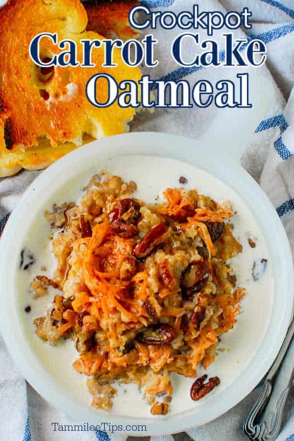 crockpot carrot cake oatmeal on a plate with bread in the background