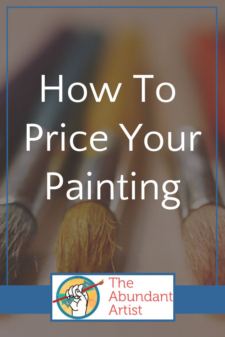 the words how to price your painting on top of paintbrushes