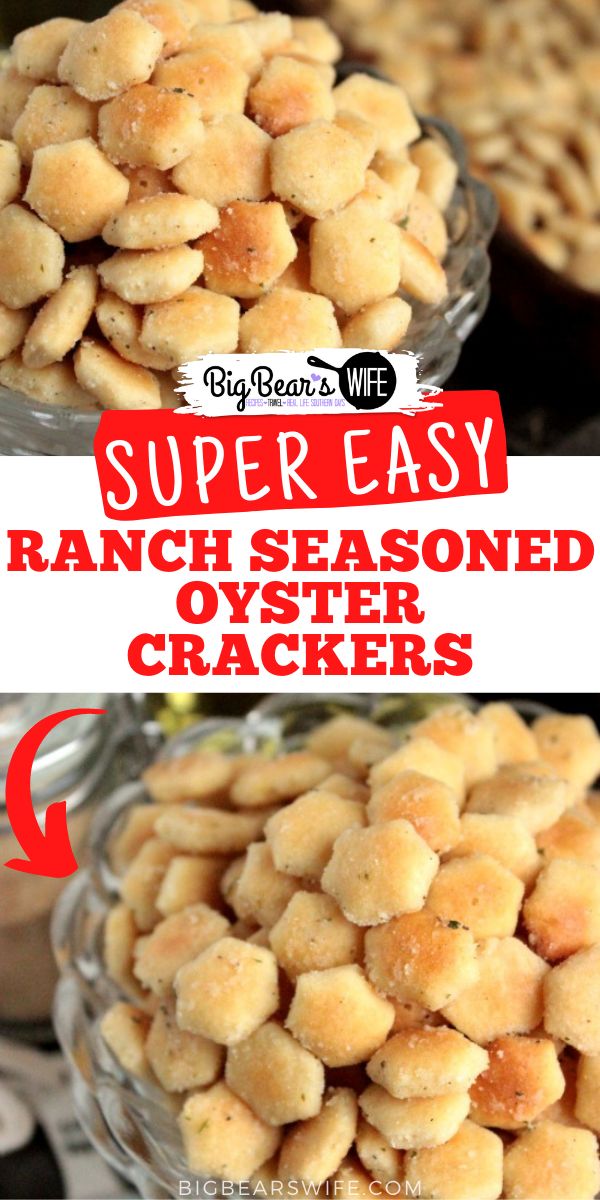 two bowls filled with ranch seasoned oyster crackers and the words super easy on top