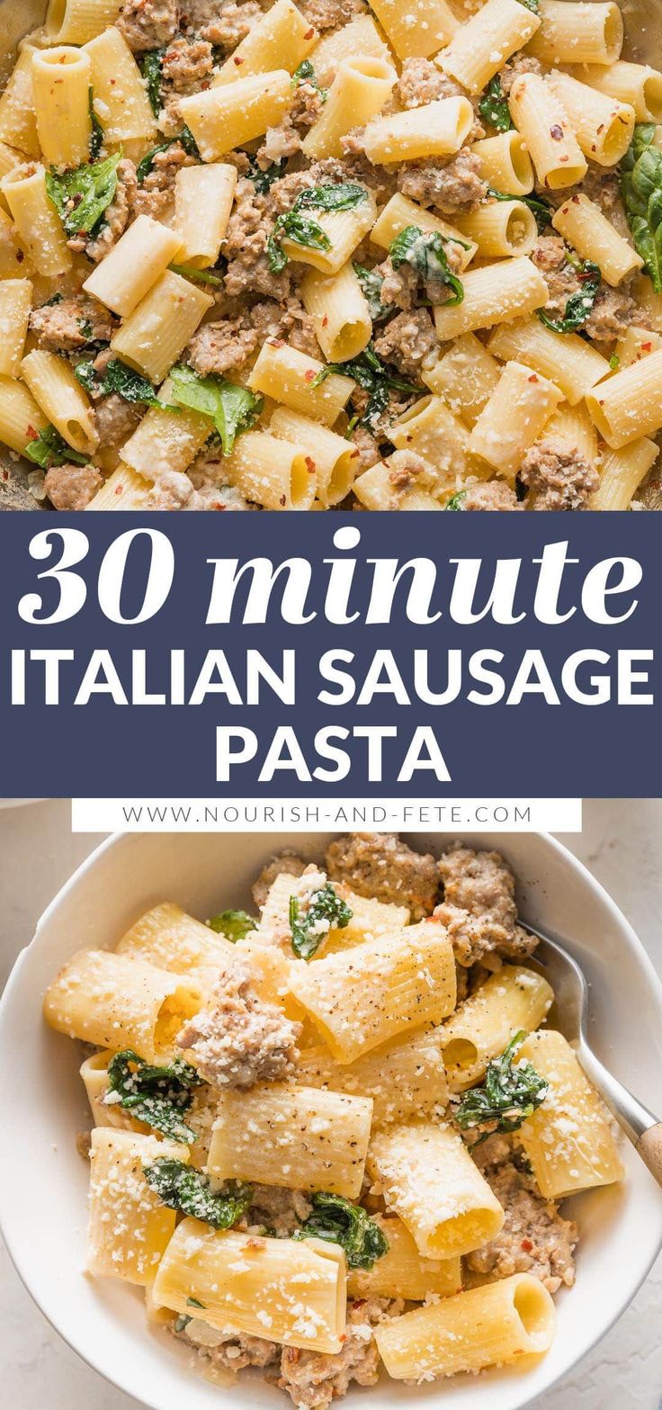 pasta with sausage and spinach is shown in this collage, which includes the words 30 minute italian sausage pasta