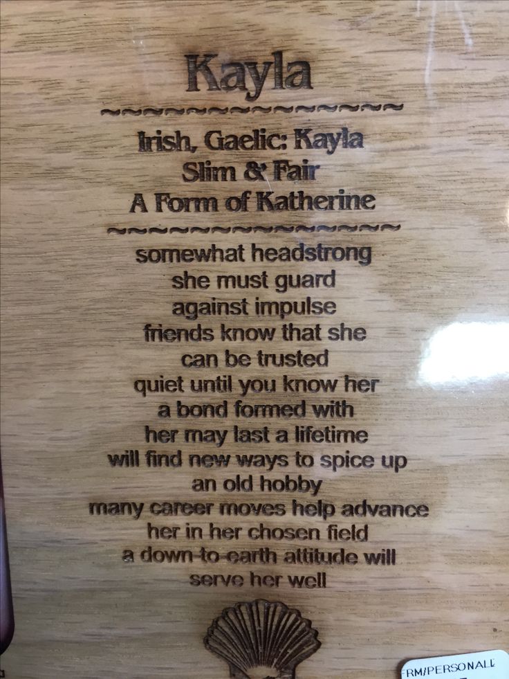 a poem written in the form of a shell on a wooden plaque that reads kayla