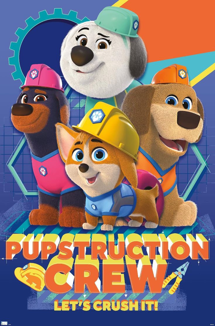 the poster for paw patrol's new movie, pupstruction crew let's crush it