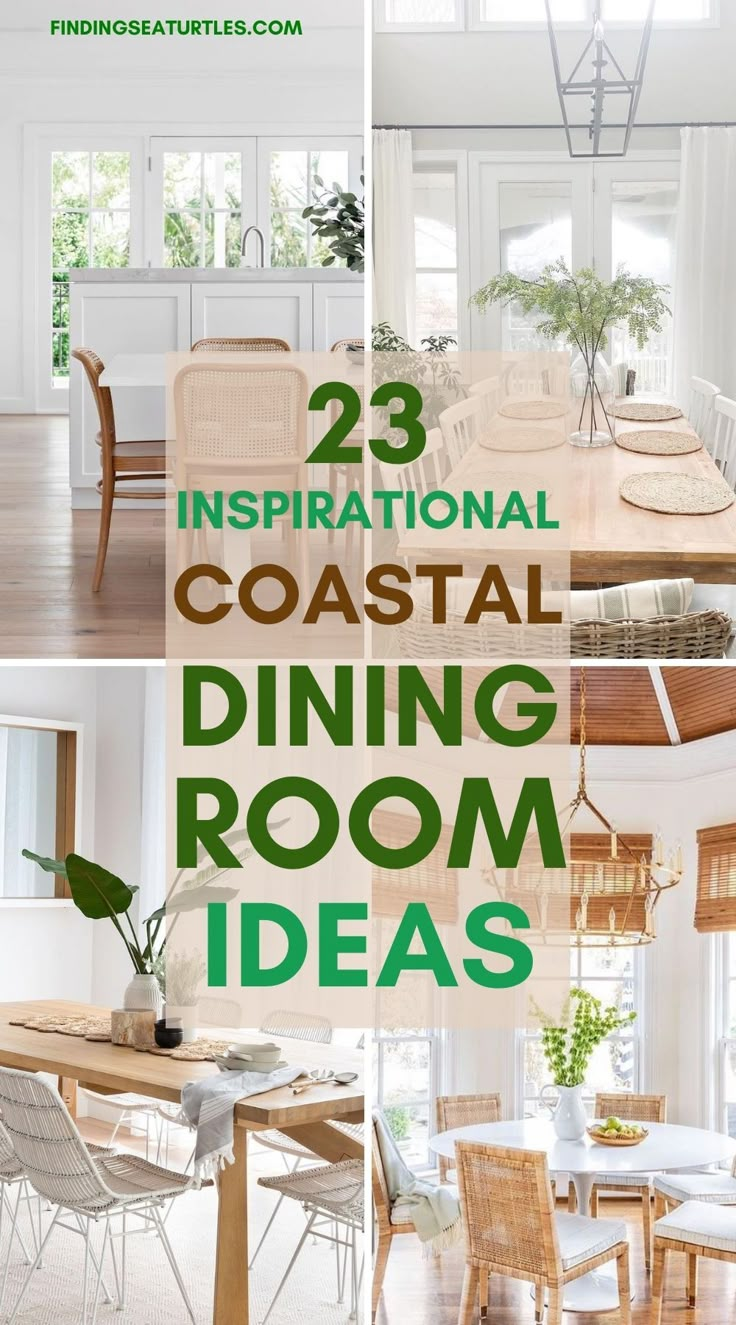 dining room table and chairs with text overlay that reads 23 inspirational coastal dining room ideas