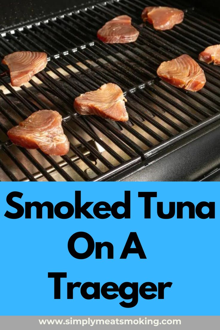 smoked tuna on a grill with text overlay reading smoked tuna on a traeger