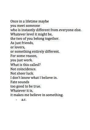 a poem written in black and white with the words, once in a little maybe you meet someone who is constantly different from everyone else