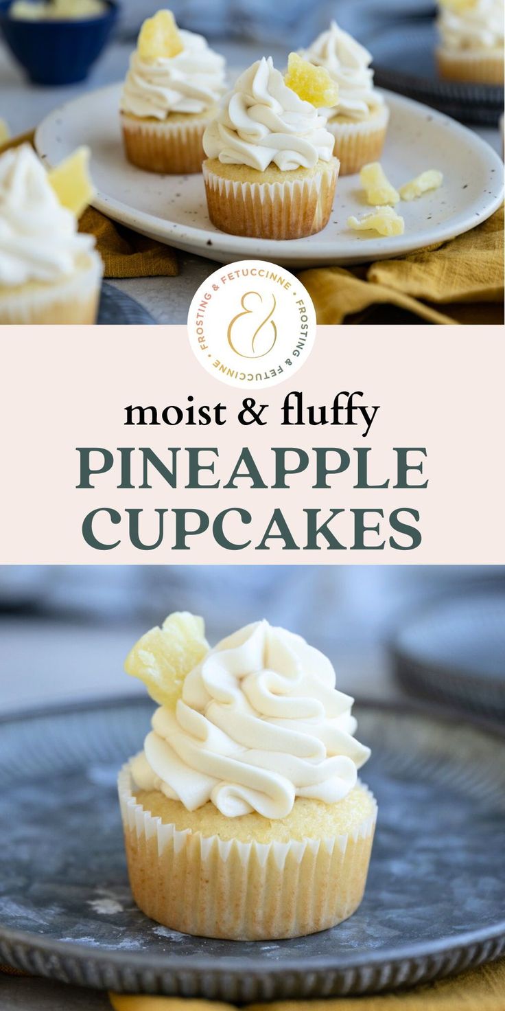 two cupcakes with frosting on top and the title overlay reads, moist & fluffy pineapple cupcakes