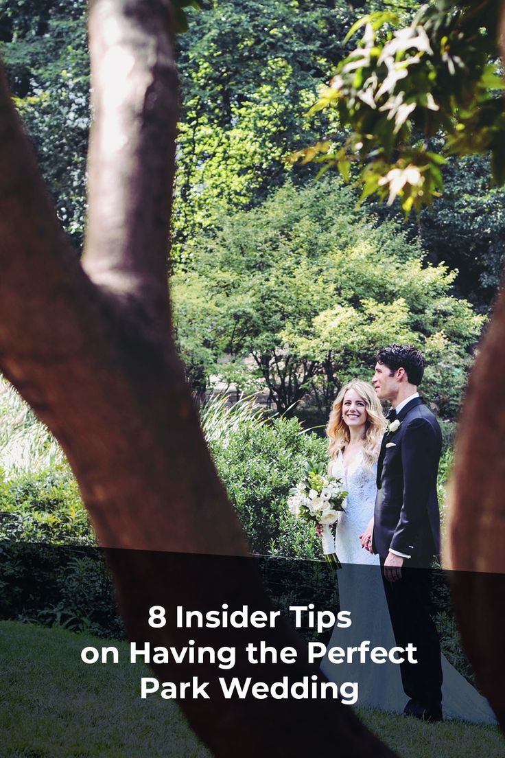 a man and woman standing next to each other in front of trees with the text 8 insider tips on having the perfect park wedding