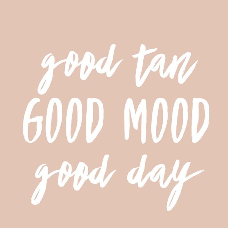 the words good tan good mood good day written in white ink on a pink background