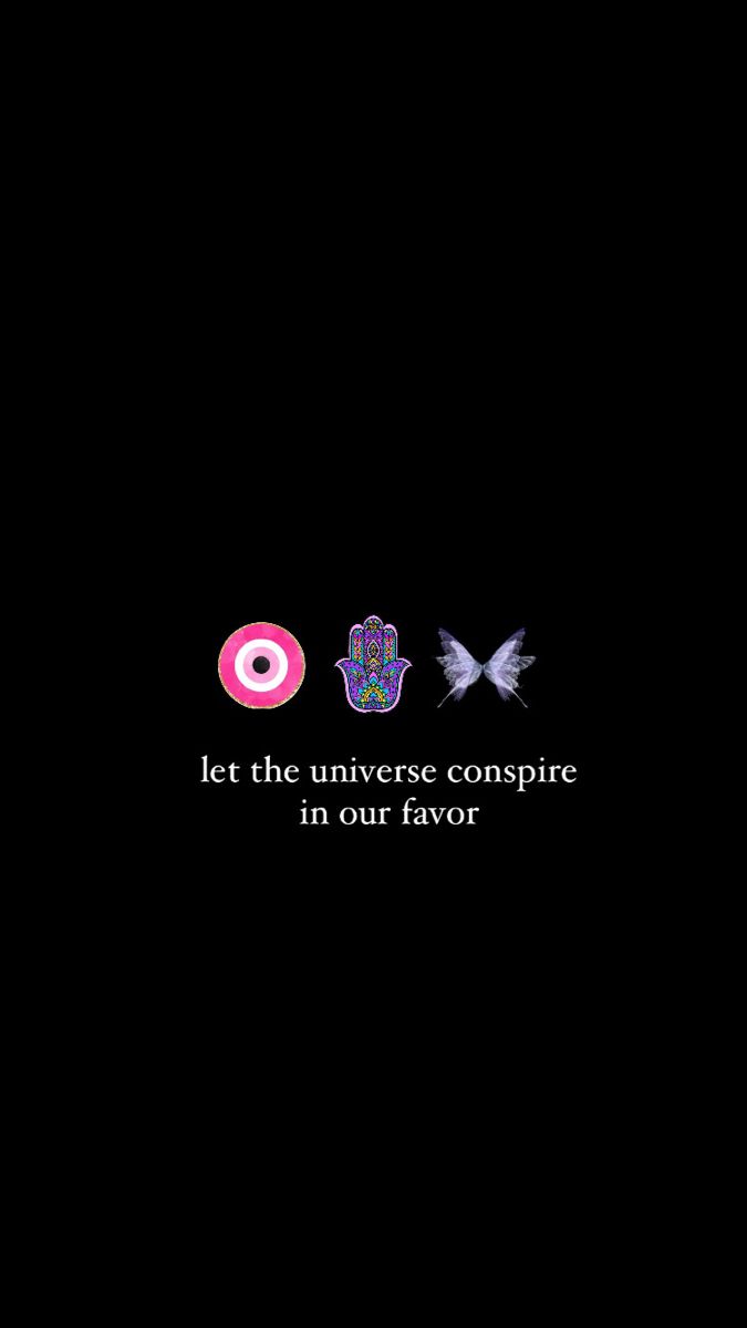 the words let the universe conspire in our favors are written on a black background