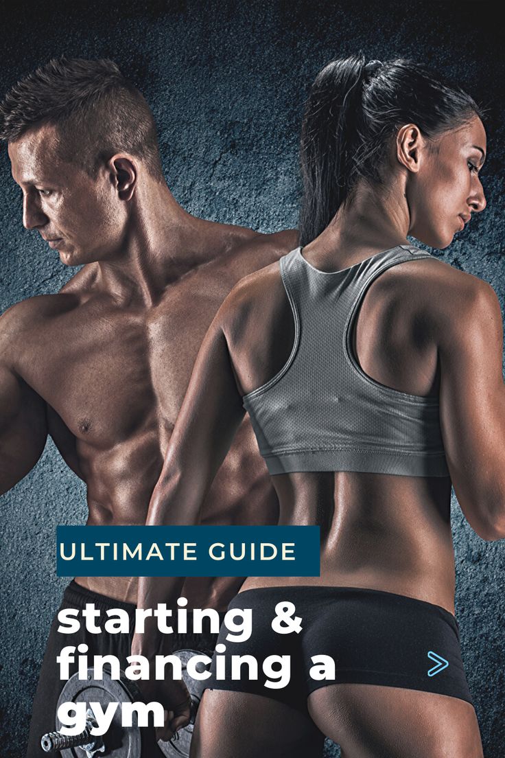 the ultimate guide to starting andfinancing a gym program for men and women