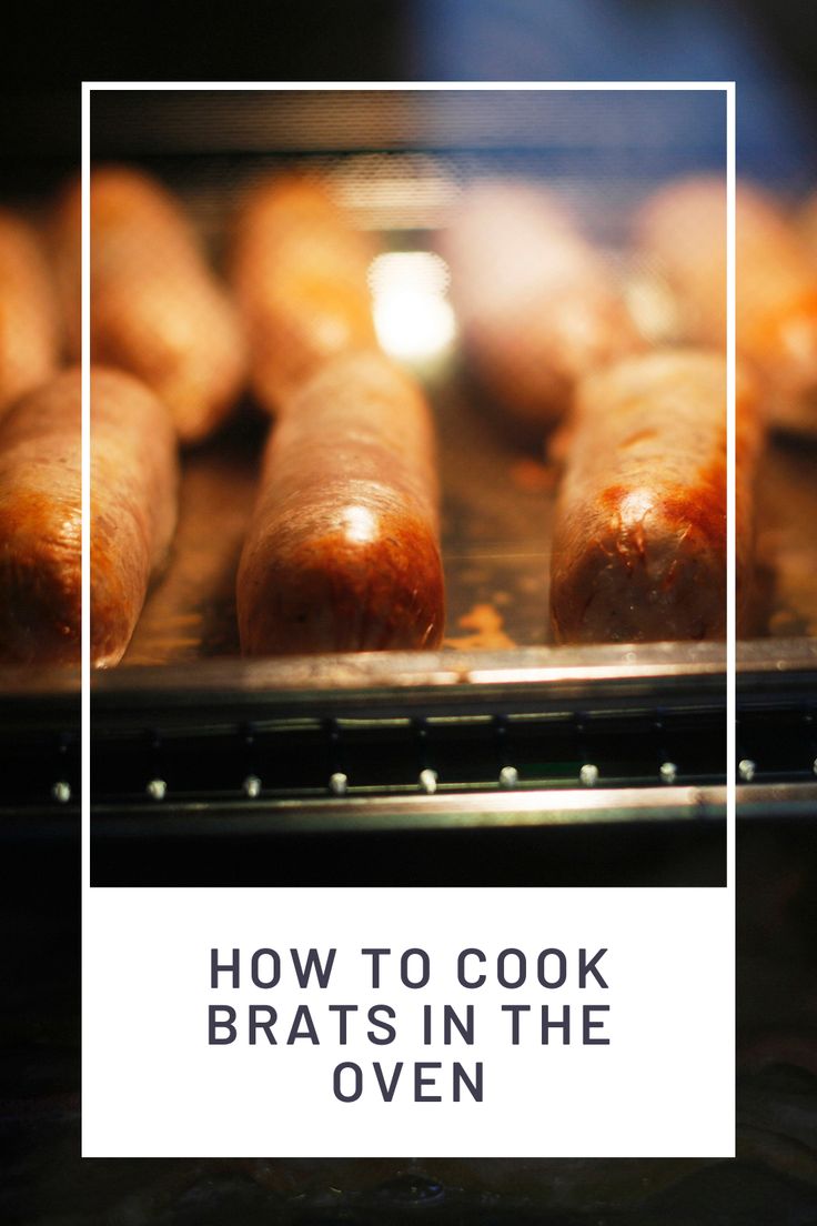 hot dogs cooking in an oven with the words how to cook brats in the oven