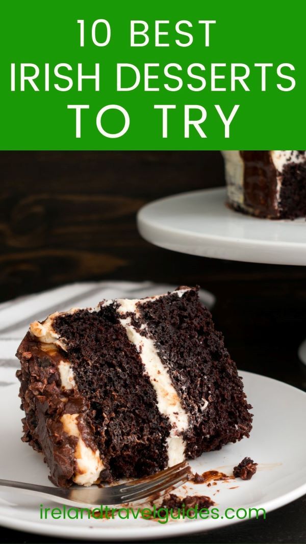 a piece of chocolate cake on a white plate with the words 10 best irish desserts to try