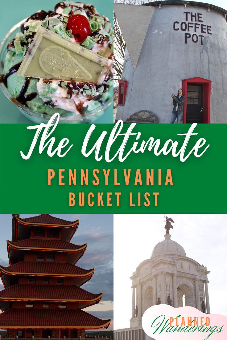 the ultimate pennsylvania bucket list with pictures of buildings, food and other things to see