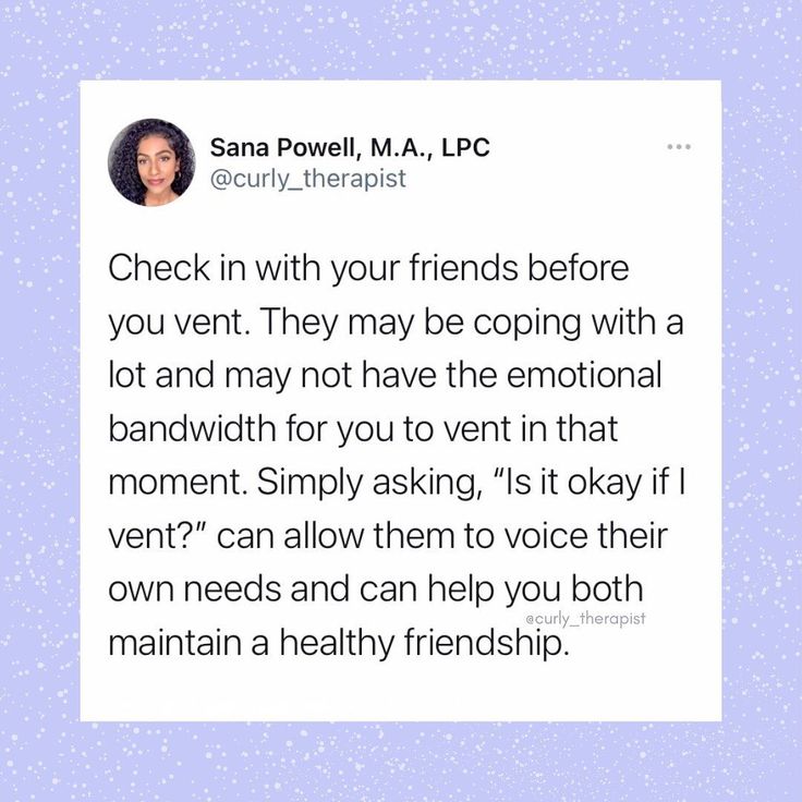 Sana, MA, LPC • Therapist 🇮🇳🇺🇸 on Instagram: “⁣☀One way we can be mindful of others’ emotional boundaries ⠀ ⠀ Venting to friends can be so therapeutic! Feeling safe and not judged while…” How To Be A Therapist Friend, Therapist Friend Quote, Being The Therapist Friend, Therapist Friend Vent, Therapy Friend, Therapist Friend, Emotional Boundaries, Feeling Safe, A Safe Place