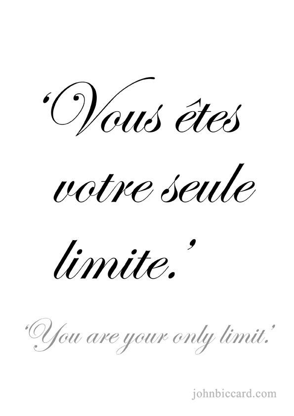 a black and white photo with the words you are only limit on it in french