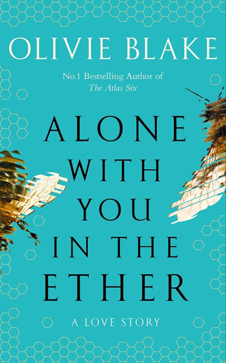 the book cover for alone with you in the ether by olive blake, which is