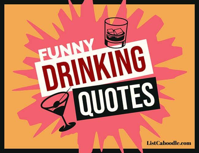 the words funny drinking quotes are in front of an orange and pink background with black lettering