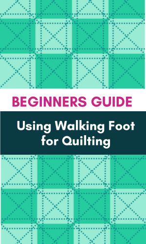 the beginner's guide to using walking foot for quilting book cover image