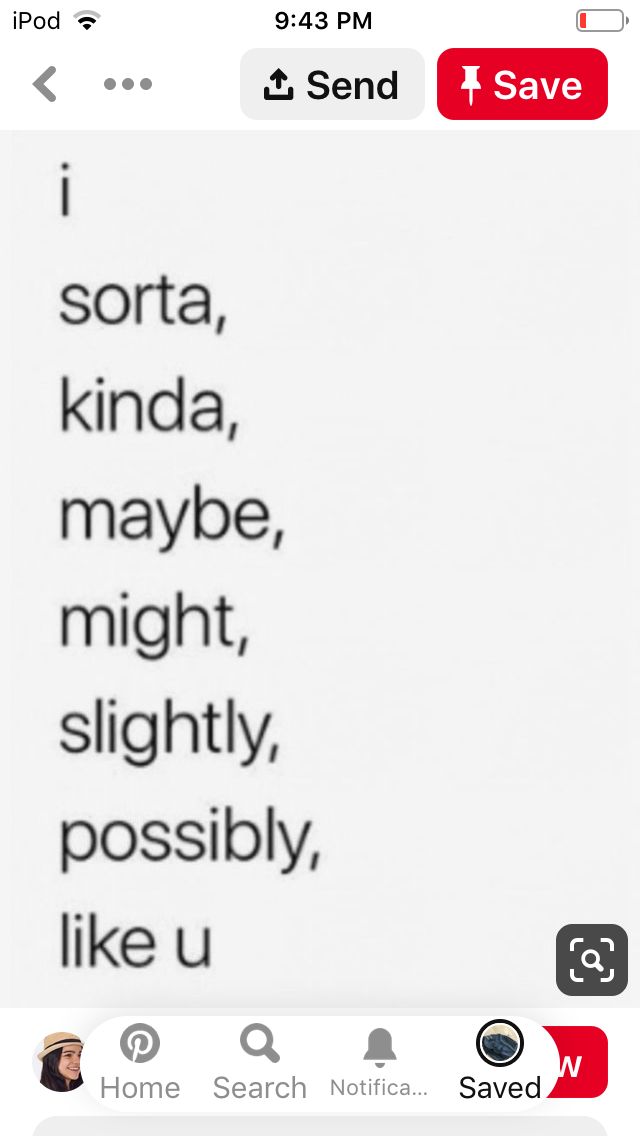 an iphone screen with the text'i sorta, kinda, maybe, might, slightly, possibly, like u '