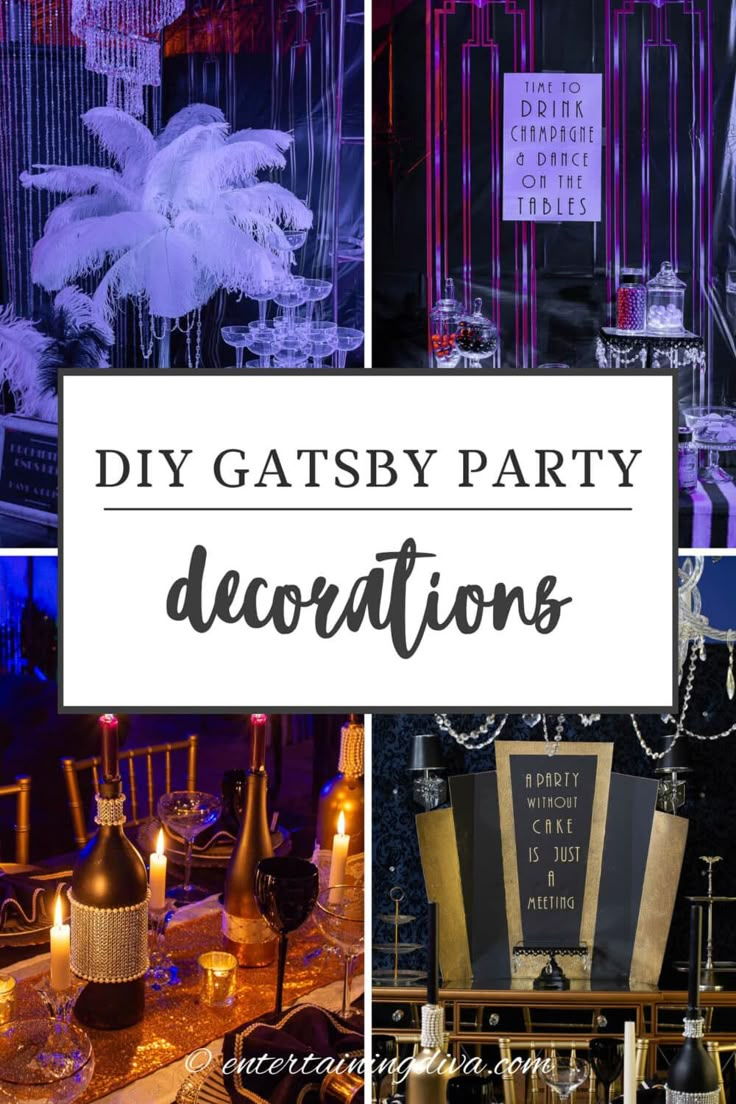 the words diy gatsby party decorations are displayed in black and white images