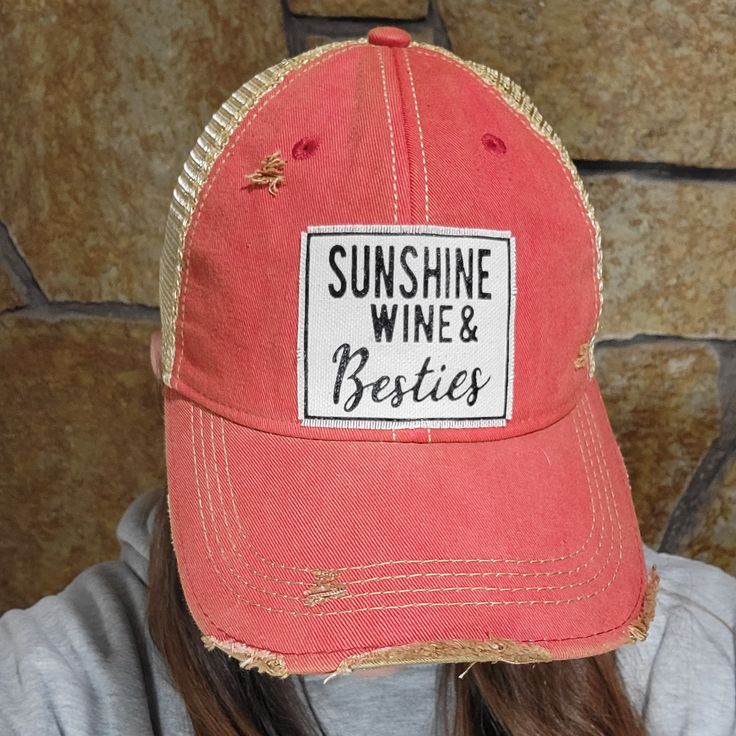 Vintage distressed trucker cap “Sunshine Wine and Besties” Color: Light red distressed Material: cotton/polyester blend, mesh back Size: one size fits most, with an adjustable Snapback strap. Unisex cap. Distressed Trucker Hat With Curved Brim For Summer, Distressed Trucker Baseball Cap, Distressed Trucker Hat With Curved Bill For Baseball Season, Distressed Curved Brim Trucker Hat For Summer, Adjustable Distressed Trucker Baseball Cap, Adjustable Distressed Trucker Hat For Baseball Season, Adjustable Distressed Trucker Hat Baseball Cap, Distressed Curved Bill Trucker Hat For Baseball Season, Distressed Curved Bill Summer Hats