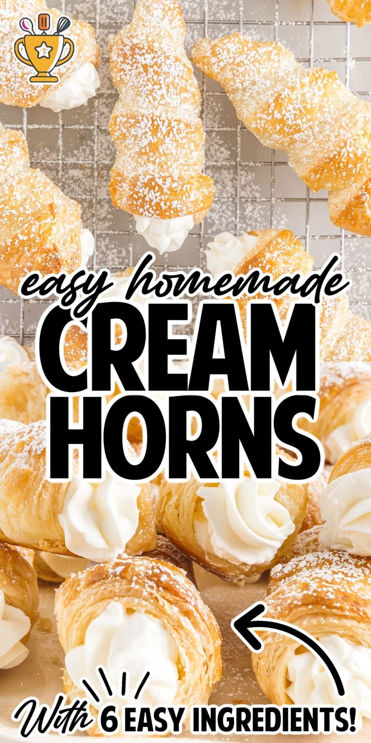 homemade cream horns with text overlay that reads easy homemade cream horns, made with 6 easy ingredients