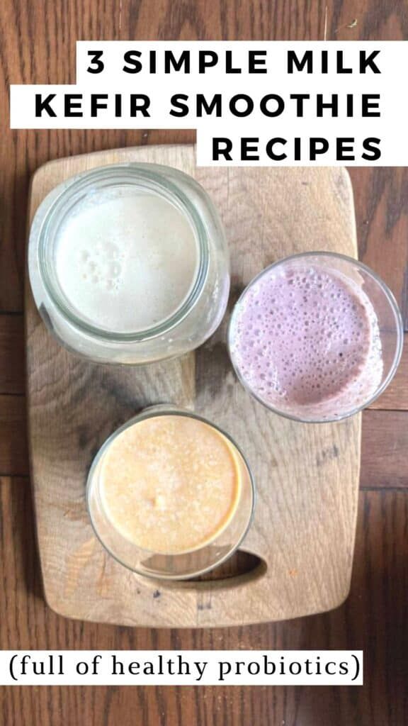 3 simple milk kefirs smoothie recipes