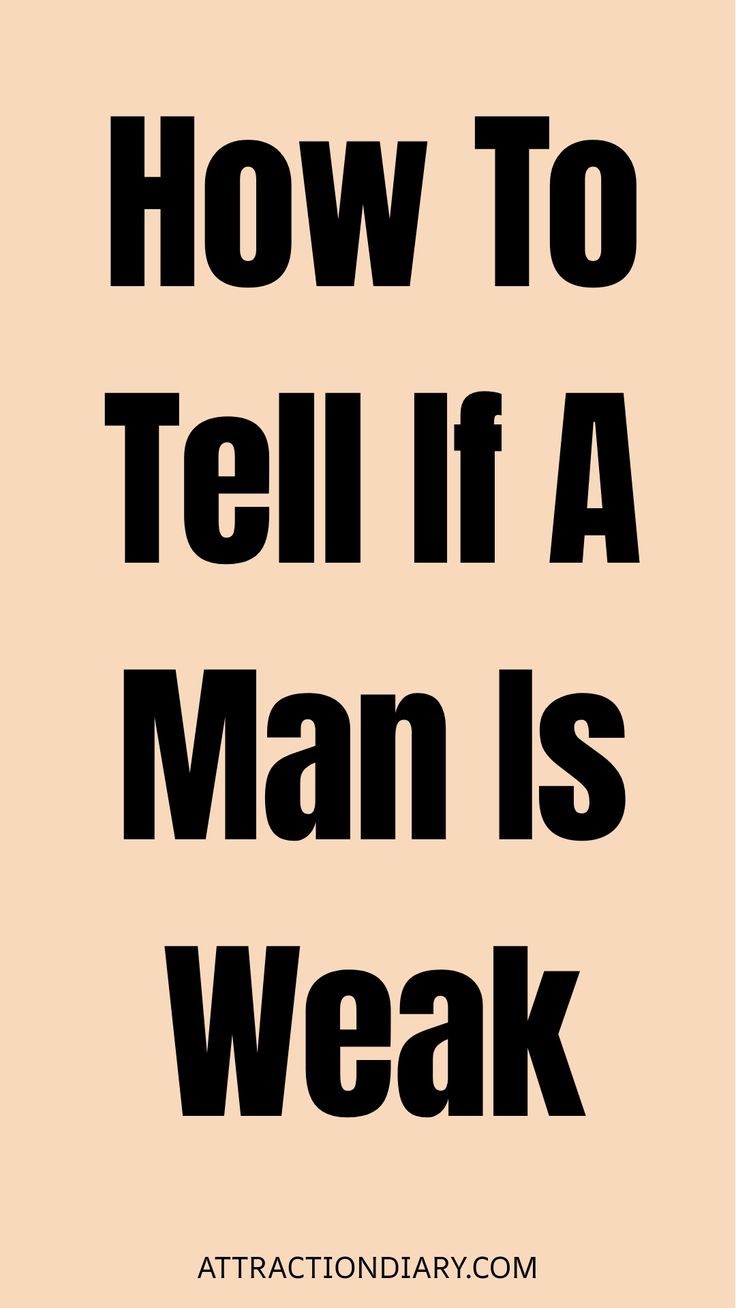 Text saying "How To Tell If A Man Is Weak" on a beige background.