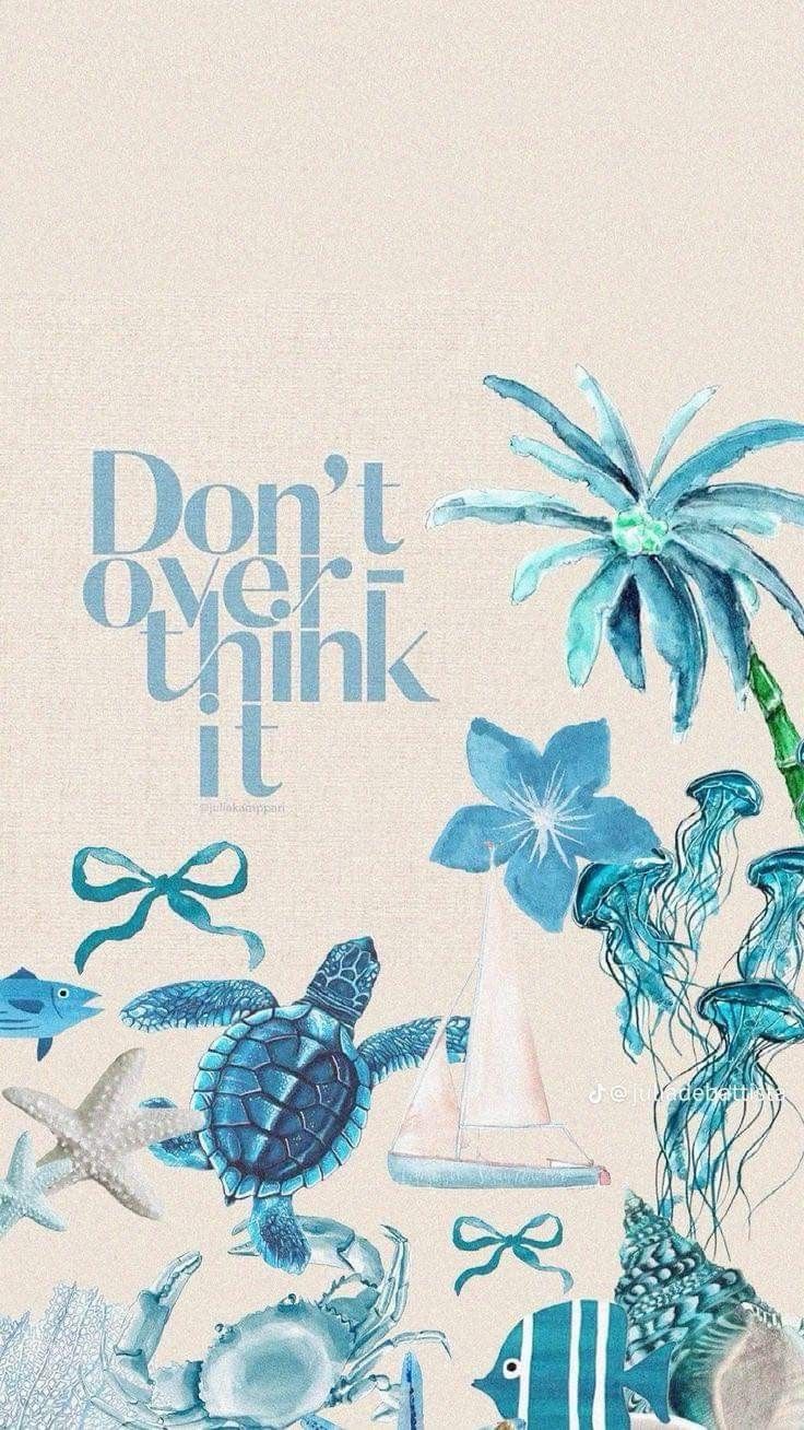 an image of a poster that says don't over think it with sea animals and seashells