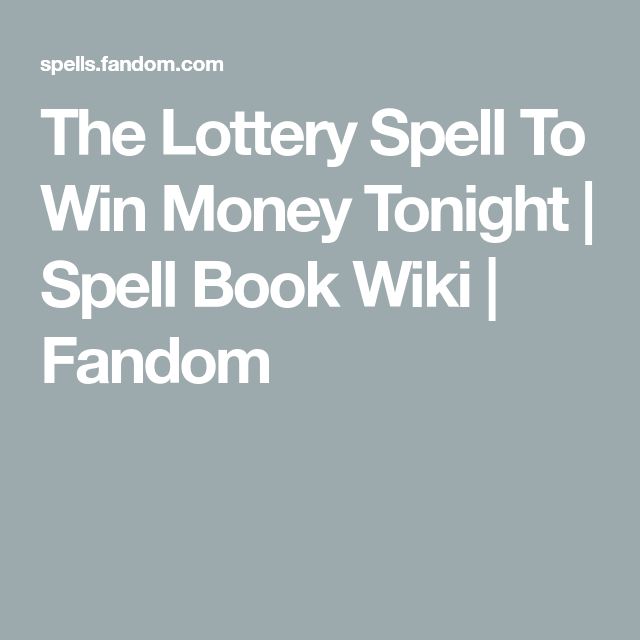 the lottery spell to win money tonight spell book wiki fandom