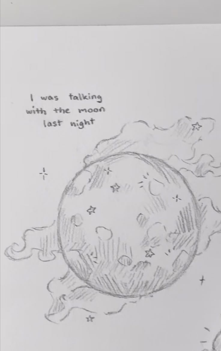 a drawing of a moon with the words i was talking with the moon last night