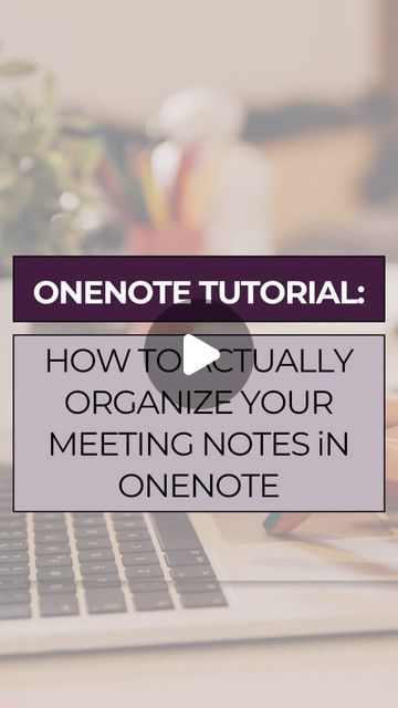 someone is working on their laptop with the text, how to actually organize your meeting notes in one note