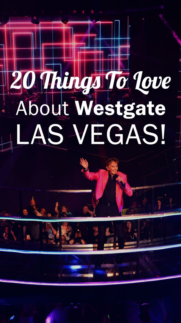 a man on stage with the words 20 things to love about westgate las vegas