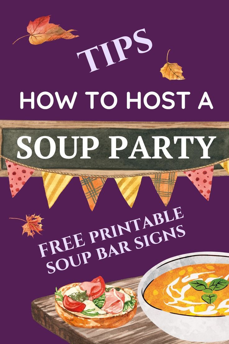 How to host a soup party. Free printable soup bar signs. A bowl of soup and a slice of baguette. Hosting A Soup Party, Soup Bar For Wedding, Soup Contest Party, Soup And Sandwiches Party Ideas, Soup Theme Party, Soup Off Party, Black Friday Party Ideas, Soup Swap Party Ideas, Soup Exchange Party