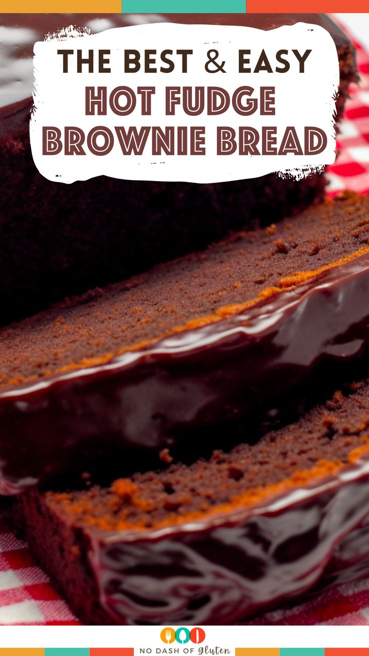 the best and easy hot fudge brownie bread