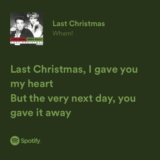 Last Christmas I Gave You My Heart Song, Last Christmas Lyrics Spotify, Last Christmas I Gave You My Heart, Christmas Lyrics Spotify, Last Christmas Song Lyrics, Christmas Song Aesthetic, Christmas Lyrics Aesthetic, Christmas Song Lyrics Quotes, Christmas Songs Spotify