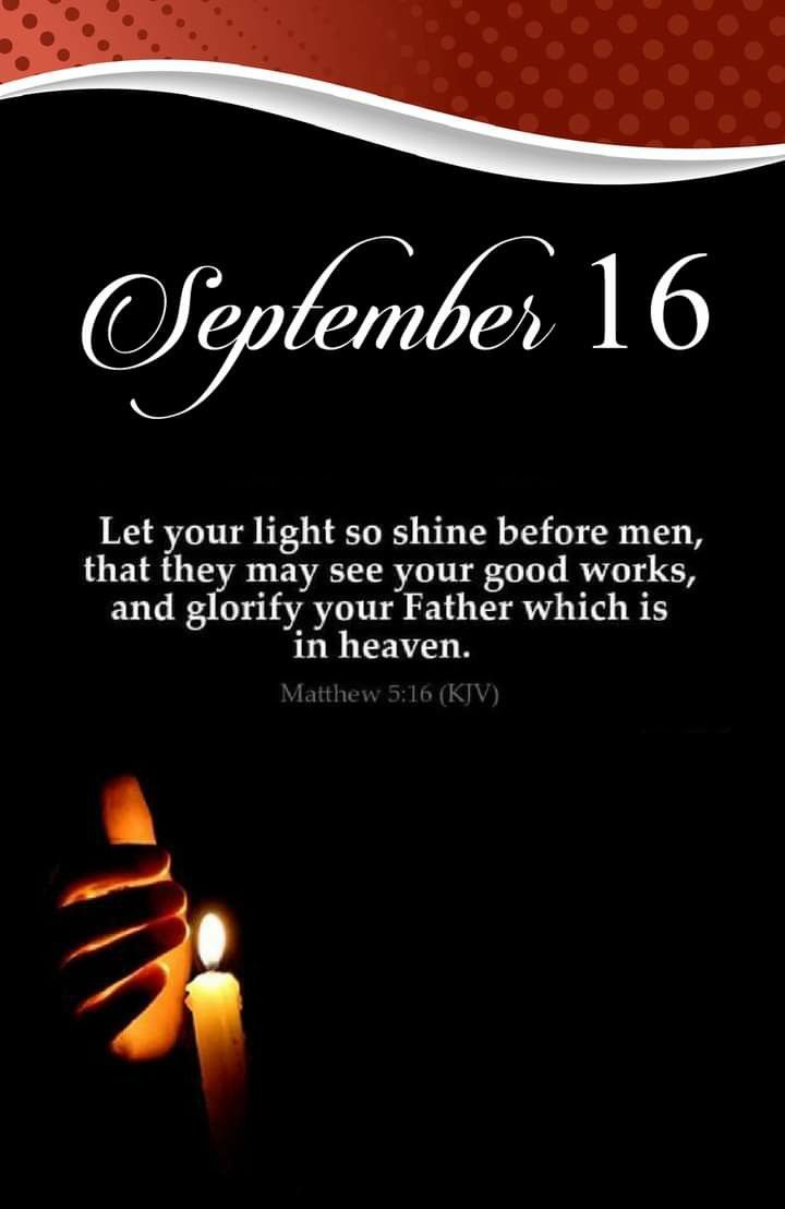 a person holding a candle in their hand with the words, september 16 let your light so shine before men, that they may use good works and glory