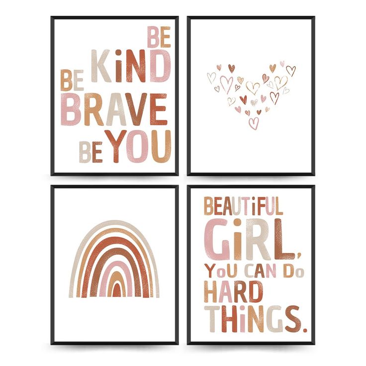 four different prints with the words be kind, brave, be you and beautiful girl