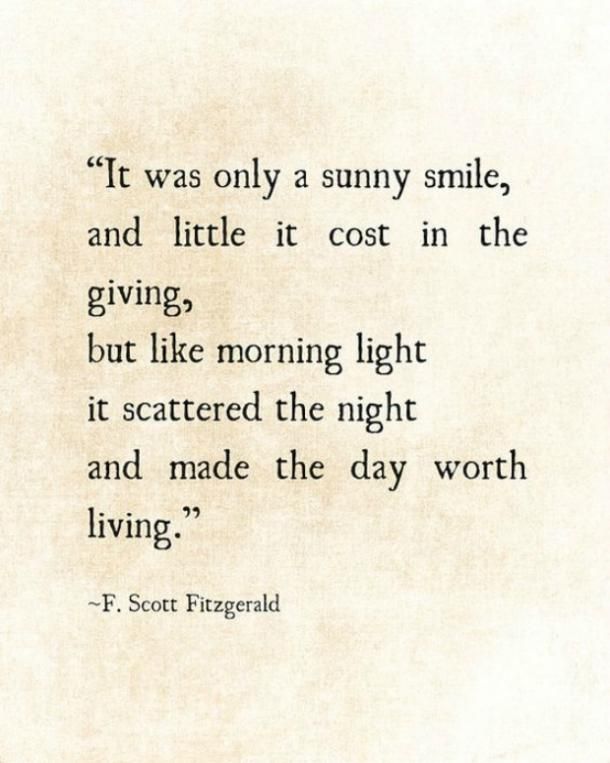 a quote from f scott fitzgerald on sunny smile and little it cost in the giving