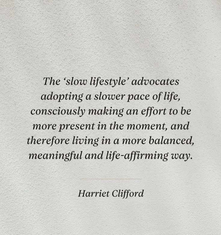 a piece of paper with a quote on it that says, the slow lifestyle approaches adapting a slower pace of life, consciously making an effort to be more present