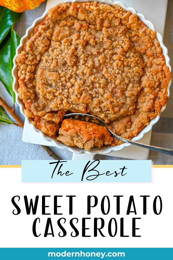 the best sweet potato casserole recipe with text overlay that reads, the best sweet potato casserole