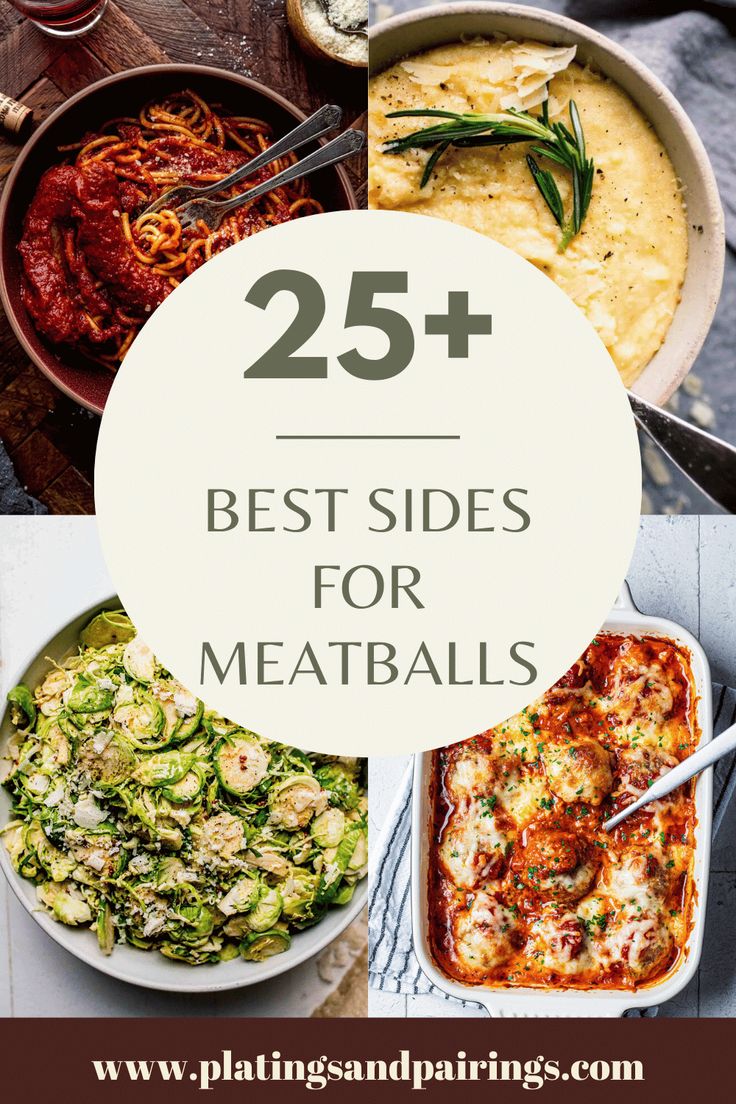 the top 25 best sides for meatballs